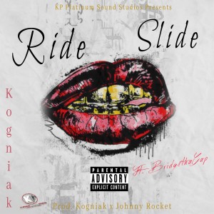 Kogniak的專輯Ride, Slide (feat. BridgeThaGap)