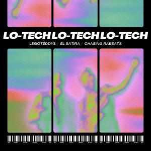 ดาวน์โหลดและฟังเพลง Lo -Tech (feat. El Sátira & Chasing Rabeats) พร้อมเนื้อเพลงจาก Legoteddys