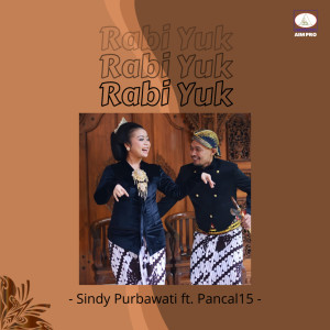 ดาวน์โหลดและฟังเพลง Rabi Yuk พร้อมเนื้อเพลงจาก Sindy Purbawati