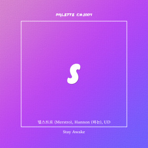 Listen to Stay Awake (feat. Merstro, Hanon, UD) song with lyrics from SOUND PALETTE