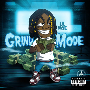 Listen to Grind Mode (Explicit) song with lyrics from Lil Woe