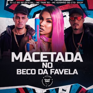 Listen to MACETADA NO BECO DA FAVELA (Explicit) song with lyrics from DJ LC DO SP OFICIAL