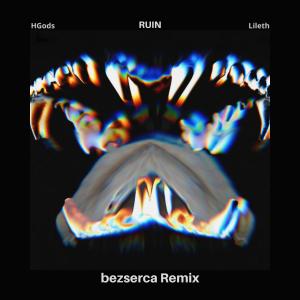 收聽Hgods的Ruin (feat. Lileth) (bezserca Remix)歌詞歌曲