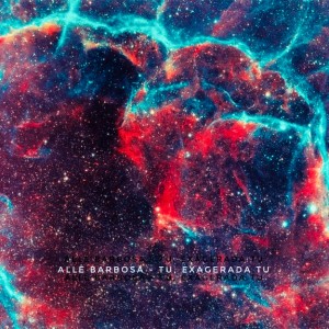 收聽Allê Barbosa的Tu, Exagerada Tu歌詞歌曲