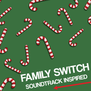 Family Switch Soundtrack (Inspired) dari Various Artists