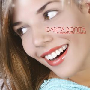 La Melodia Latina的专辑Carita Bonita (feat. J-Franco)