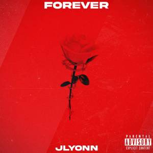 收聽JLYONN的Forever (Explicit)歌詞歌曲