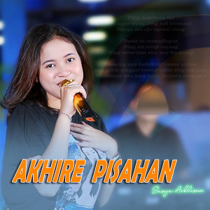 Dengarkan Akhire PIsahan lagu dari Sasya Arkhisna dengan lirik