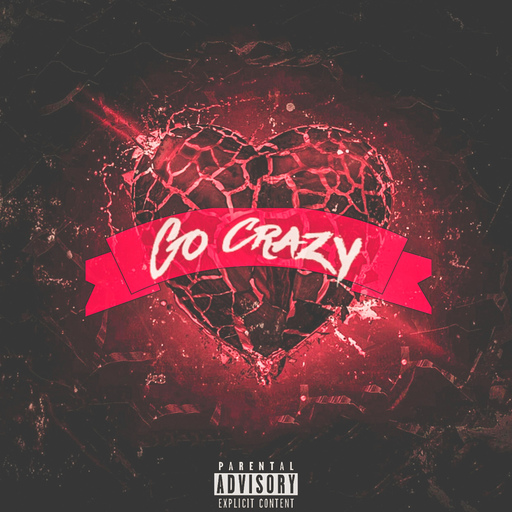 Go Crazy (Explicit)