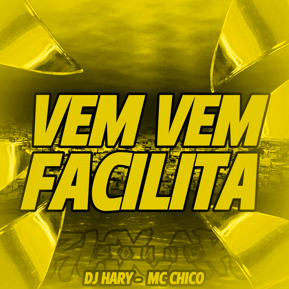 Vem Vem Facilita (Explicit)