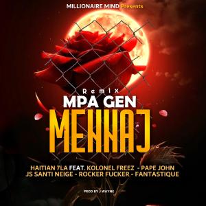 อัลบัม M Pagen Mennaj (feat. Kolonel Freez, Pape John, JS Santi Neige, Rocker ****er & Fantastic) [Remix] [Explicit] ศิลปิน Haitian 7La