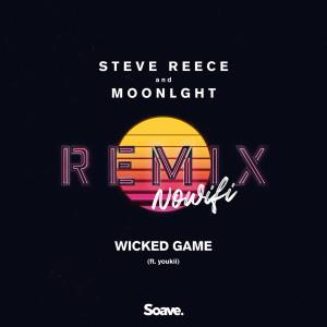 Steve Reece的专辑Wicked Game (feat. Youkii) [nowifi Remix]