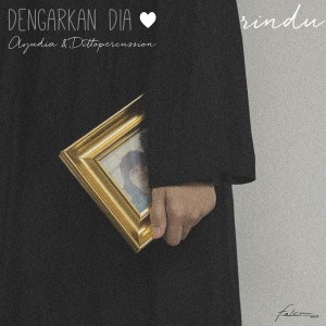 Dengarkan Rindu lagu dari Dengarkan Dia dengan lirik