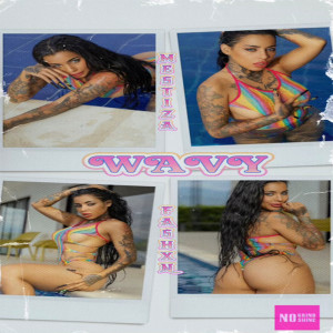 ดาวน์โหลดและฟังเพลง Wavy (Explicit) พร้อมเนื้อเพลงจาก Mestiza