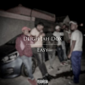 Album Easy from Deigh-Jah Dox