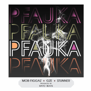 Listen to Pfauka song with lyrics from Mob Figgaz