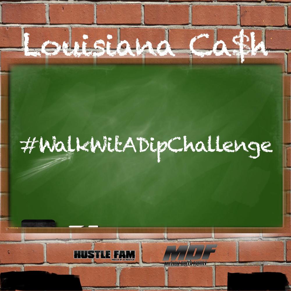 Walk Wit A Dip Challenge (feat. Ca$h, Dorrough Music & Chalie Boy) (Radio Edit|Explicit)