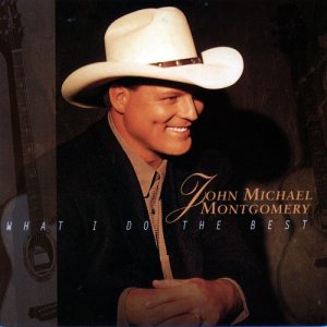收聽John Michael Montgomery的What I Do the Best歌詞歌曲