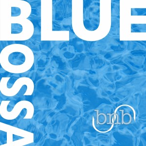 收聽BNB的Blue Bossa歌詞歌曲