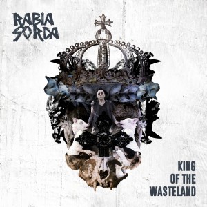 Album King of the Wasteland from Rabia Sorda