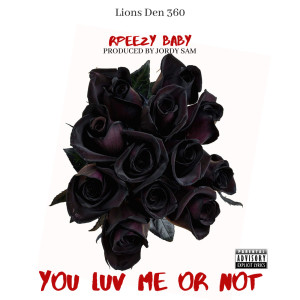 Dengarkan lagu You Luv Me or Not (Explicit) nyanyian R Peezy Baby dengan lirik