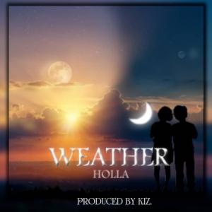 收聽Holla的Weather歌詞歌曲