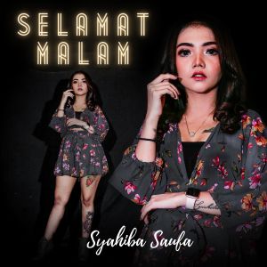 收聽Syahiba Saufa的Selamat Malam歌詞歌曲