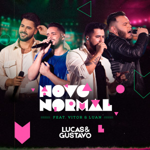Listen to Novo Normal song with lyrics from Lucas e Gustavo