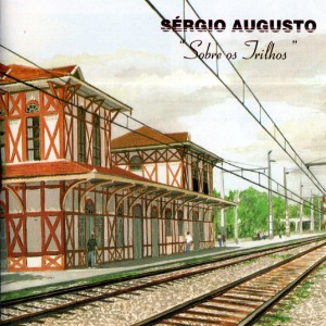 อัลบัม Sobre os Trilhos ศิลปิน Sérgio K. Augusto