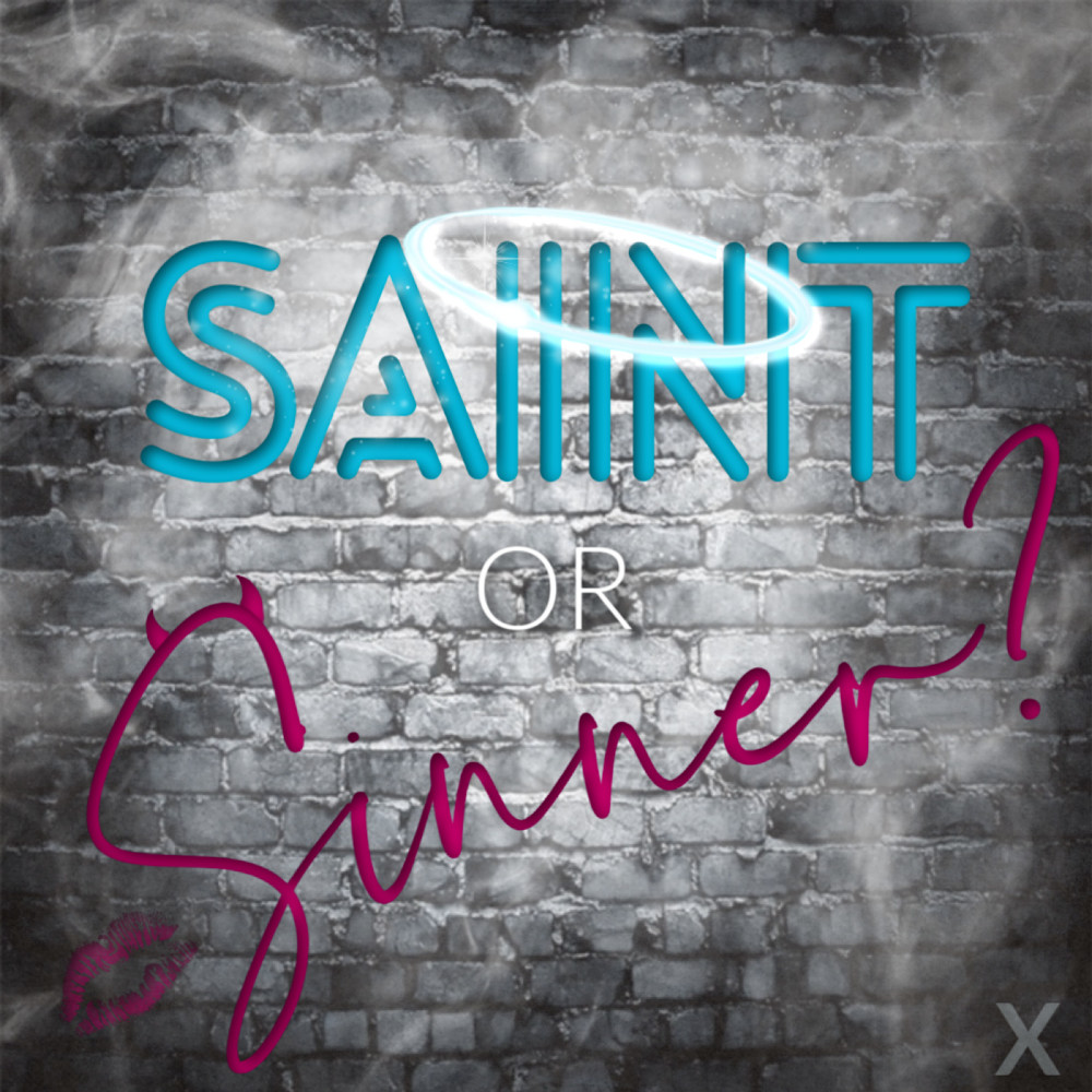 Saint or Sinner? (Explicit)