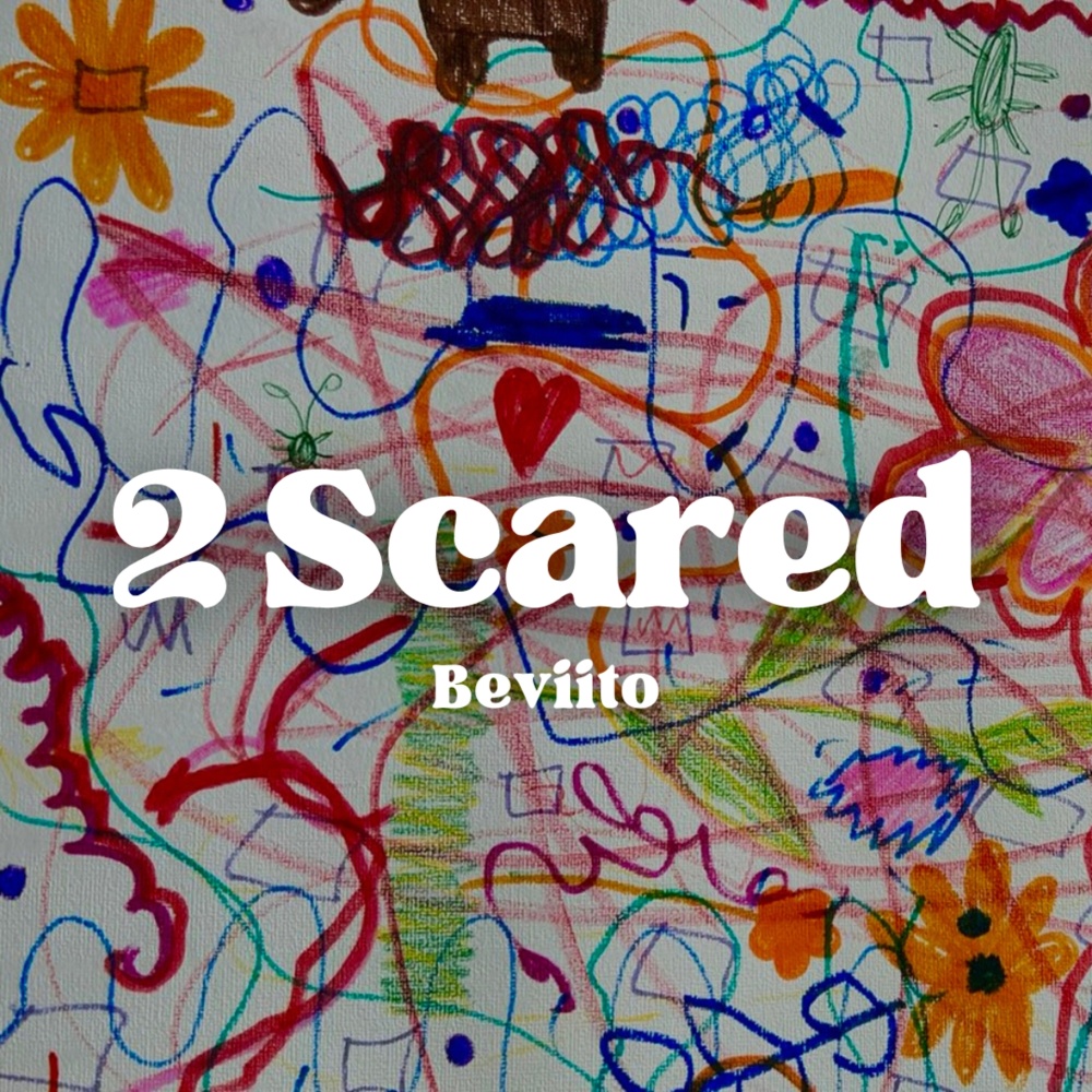 2 Scared