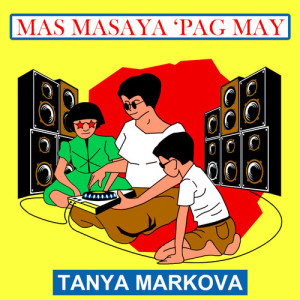 Tanya Markova的專輯Ang Mga Awitin Ng Normal Na Tao (Full Album)