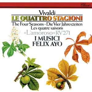 Felix Ayo的專輯Vivaldi: The Four Seasons; L'amoroso