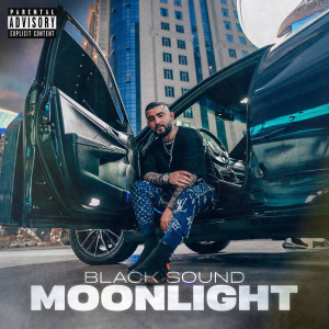 Black Sound的專輯MOONLIGHT (Explicit)