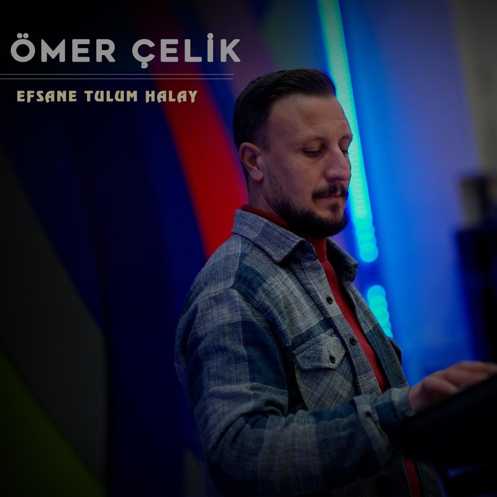 Ömer Çelik Efsane Tulum Halay