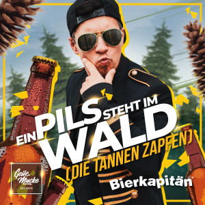 Dengarkan Ein Pils steht im Wald(die Tannen zapfen) lagu dari Bierkapitän dengan lirik