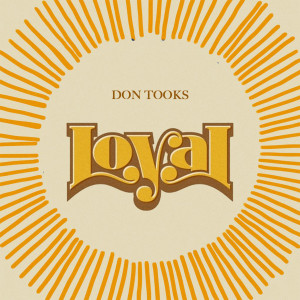 收聽Don Tooks的Loyal歌詞歌曲