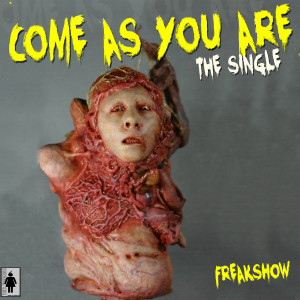 收聽Freakshow的Come as You Are歌詞歌曲