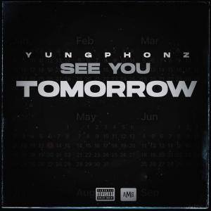 อัลบัม See You Tomorrow (Explicit) ศิลปิน Yung Phonz
