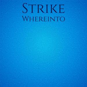 收聽Rano Delor的Strike Whereinto歌詞歌曲