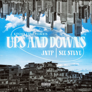 Listen to Ups and Downs (Explicit) song with lyrics from JNTP