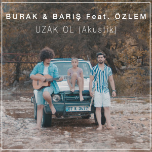 Listen to Uzak Ol (Akustik) song with lyrics from Burak
