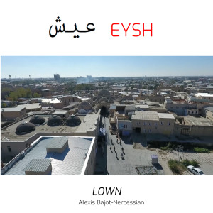 ดาวน์โหลดและฟังเพลง Eysh พร้อมเนื้อเพลงจาก Lown