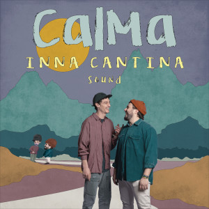 Dengarkan Calma lagu dari Inna Cantina dengan lirik