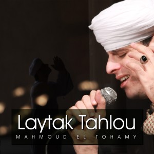 อัลบัม Laytak Tahlou (Live) ศิลปิน Mahmoud El Tohamy