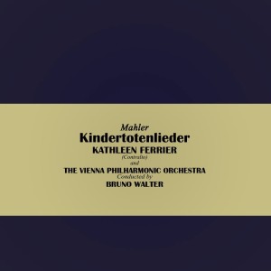 收聽Kathleen Ferrier的Kindertotenlieder: Nun will die Sonn' so hell aufgeh'n! (Once More the Sun Would Gild the Morn)歌詞歌曲