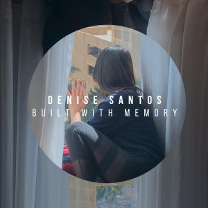 Denise Santos的专辑Built With Memory