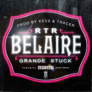 Listen to BELAIRE (Explicit) song with lyrics from Stuck