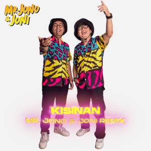 Listen to Kisinan song with lyrics from Mr Jono & Joni
