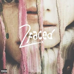 收聽Claire Yotts的2faced (Explicit)歌詞歌曲
